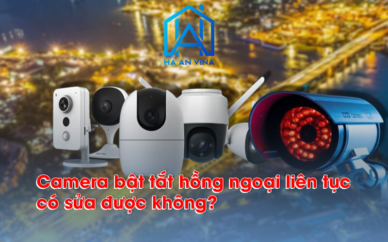 Camera bật tắt hồng ngoại 